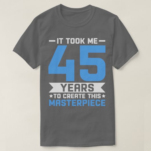45e verjaardag Gift 45 jaar Oude Mannen Vrouw T-shirt (Design voorkant)