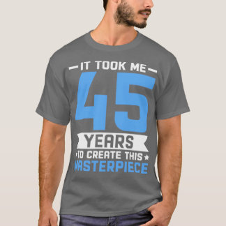 45e verjaardag Gift 45 jaar Oude Mannen Vrouw T-shirt