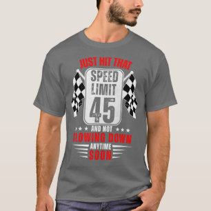 45e verjaardag snelheidslimiet teken 45 jaar oud g t-shirt