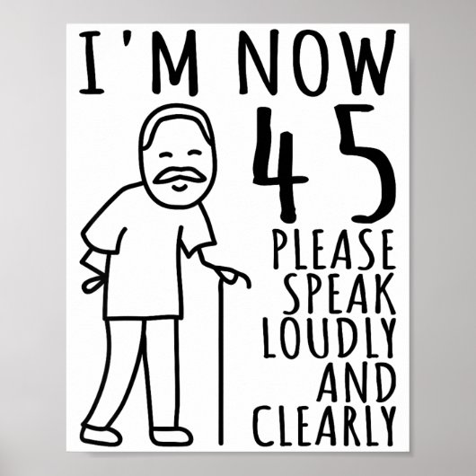 45th Birthday For Him_men _ I'm Now 45 Years Old _ Poster (Voorkant)