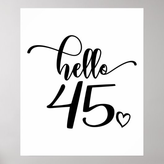 45th Birthday Women Hello 45 Cute 45 Years Old Poster (Voorkant)