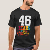 46 jaar Geweldige cadeaus 46 jaar oud 46e T-shirt (Voorkant)