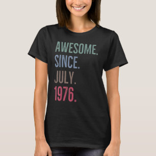 46 jaar oud Geweldige sinds juli 1976 46e verjaard T-shirt