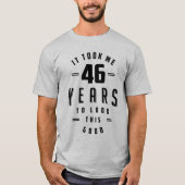 46-jarige 46e verjaardag Funny Gift T-shirt (Voorkant)