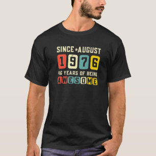 46e verjaardag Geweldige sinds augustus 1976 Vinta T-shirt