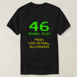 46e verjaardag: Leuk, 8-bit look, Nerdy / Geeky "4 T-shirt