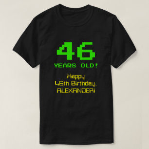 46e verjaardag: Leuk, 8-bit look, Nerdy / Geeky "4 T-shirt