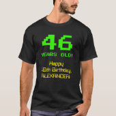 46e verjaardag: Leuk, 8-bit look, Nerdy / Geeky "4 T-shirt (Voorkant)