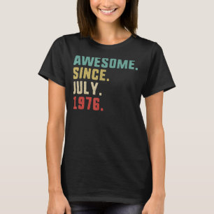 46e verjaardag Mannen Geweldige sinds juli 1976 T-shirt