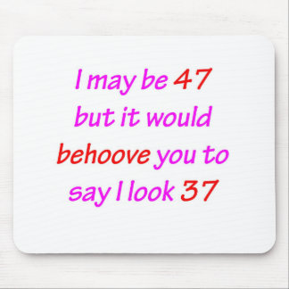 47 Behoove U Muismat