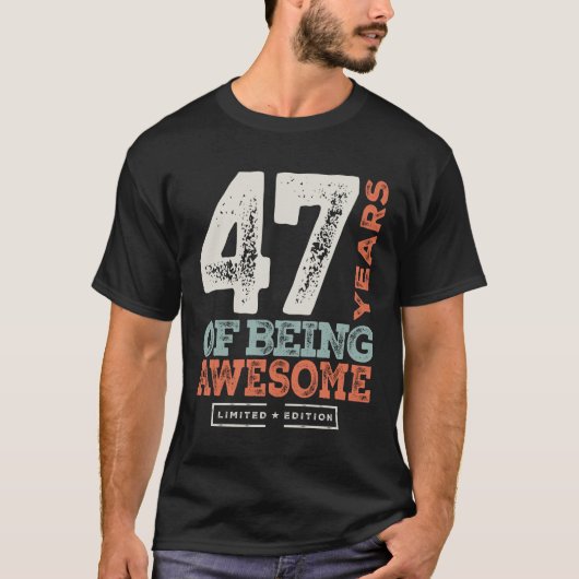 47 Birthday Funny 47 jaar oud T-shirt (Voorkant)