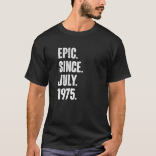 47 jaar oud 47e verjaardag epic sinds juli 1975 t-shirt