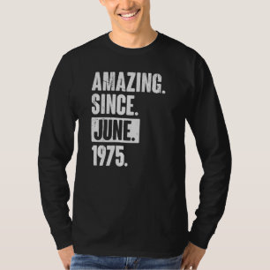 47 Jaar Oud 47e Verjaardag Uitstekend sinds juni 1 T-shirt