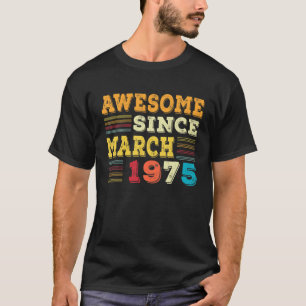 47 jaar oud Geweldige sinds maart 1975 schetst 47t T-shirt