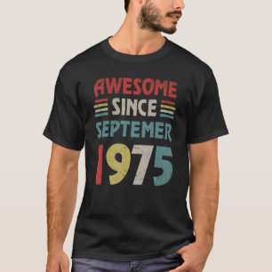 47 jaar oud Geweldige sinds september 1975 47th 1 T-shirt