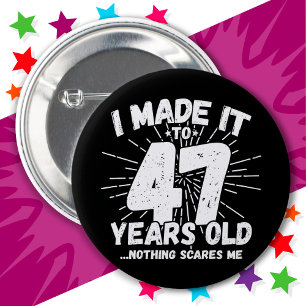 47 Jaar Oud Sarcastisch Meme Grappig 47e Verjaarda Ronde Button 5,7 Cm