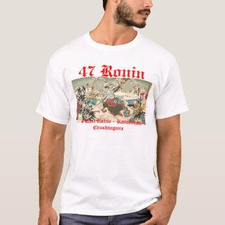 47 RONIN The Last Battle - Kanadehon Chushingura T-shirt