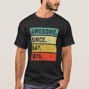 47e verjaardag Geweldige sinds mei 1975 47 jaar ou T-shirt