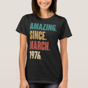 47e verjaardag sinds maart 1976 t-shirt