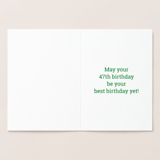 47e verjaardag: Vet "47 JAAR OUD!" Goudfolie Kaart (Binnen)