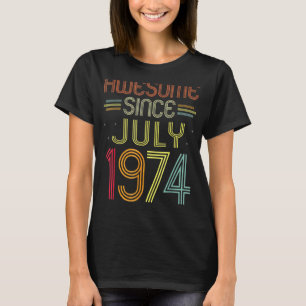 48 jaar Geweldige sinds juli 1974 48e geboortedag T-shirt