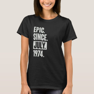 48 jaar oud 48e verjaardag epic sinds juli 1974 t-shirt