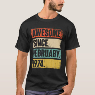 48 jaar oud cadeau Geweldige sinds februari 1974 - T-shirt