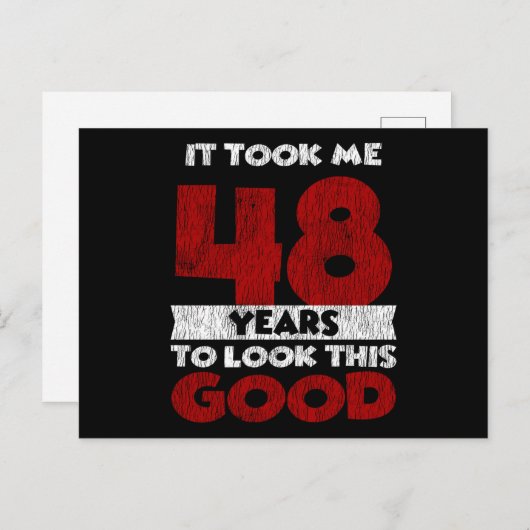 48 jaar oud Verjaardag Maakte Me Er Goed Uitzien 4 Briefkaart (Voorkant / Achterkant)