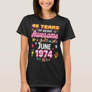 48 Years Of Being Awesome Since June 1974 Birthday T-shirt