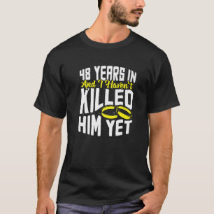 48e huwelijkshuwelijk Jubileum grappig 48 jaar huw T-shirt