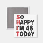 48ste verjaardag.. dus blij dat ik 48 ben.. vandaa magneet (Voorkant / Achterkant)