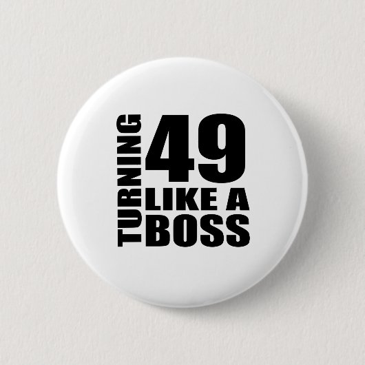 49-als-een-boss-dag-Design draaien Ronde Button 5,7 Cm (Voorkant)