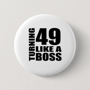 49-als-een-boss-dag-Design draaien Ronde Button 5,7 Cm