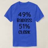 49 Badass 51 Clerk Funny Clerk Classic TShirt (Design voorkant)