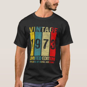 49 Birthday Gifts 1973 Limited Edition 49 T-shirt