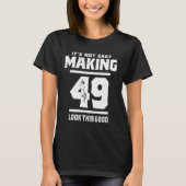 49 jaar - 49e verjaardag Funny Gift T-shirt (Voorkant)