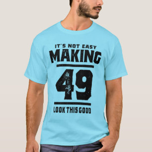 49 jaar - 49e verjaardag Funny Gift T-shirt