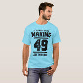 49 jaar - 49e verjaardag Funny Gift T-shirt (Voorkant volledig)