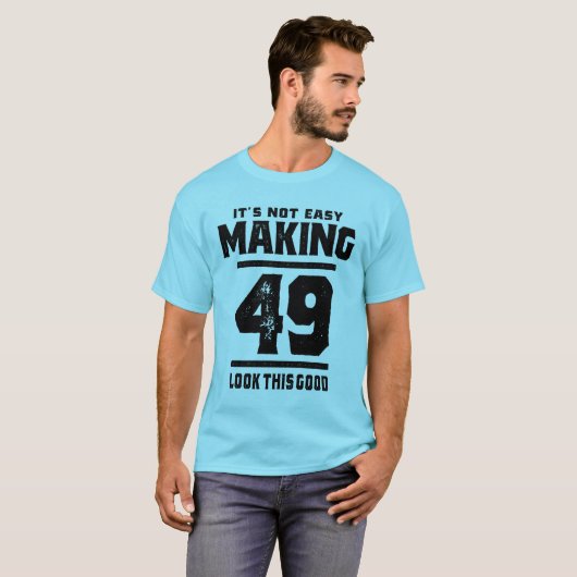 49 jaar - 49e verjaardag Funny Gift T-shirt (Voorkant volledig)