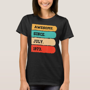 49 jaar oud Geweldige sinds juli 1973 49e geboorte T-shirt