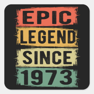49 jaar oude dag 1973 epic Legend 49th Birthday Vierkante Sticker