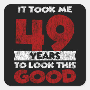 49 jaar oude dag nam me er goed uitzien 49e verjaa vierkante sticker