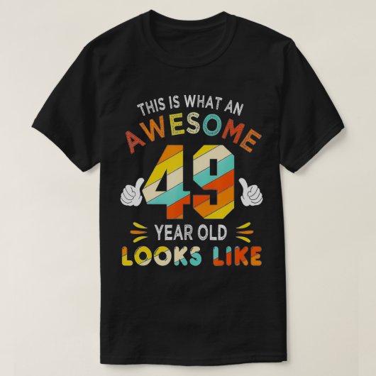 49e verjaardag Gift 49 jaar oud ziet eruit als gra T-shirt (Design voorkant)