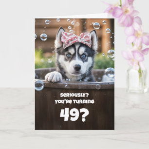 49e verjaardag Schattige en grappige husky bubbelb Kaart