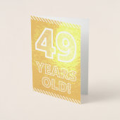 49e Verjaardag: Vet "49 JAAR OUD!" Goud Folie Kaar Folie Kaarten (Voorkant)