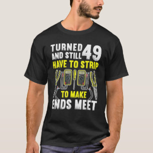49e verjaardag... zet ik me in de straat om te zor t-shirt