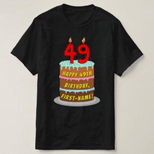 49th Birthday — Fun Cake & Candles, w/Custom Name T-shirt