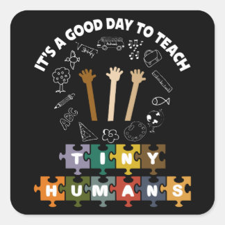 4/4, het is een goede dag om kleine mensen te lere vierkante sticker
