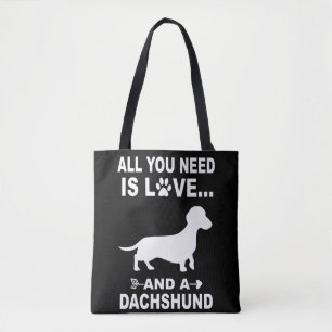 4 Alles wat je nodig hebt is liefde en een teckel Tote Bag