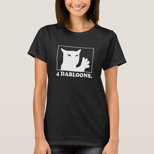 4 dabloons 4 doubloons 4 dabloons kat t-shirt (Voorkant)